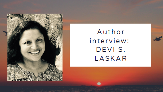Author Interview: Devi S. Laskar