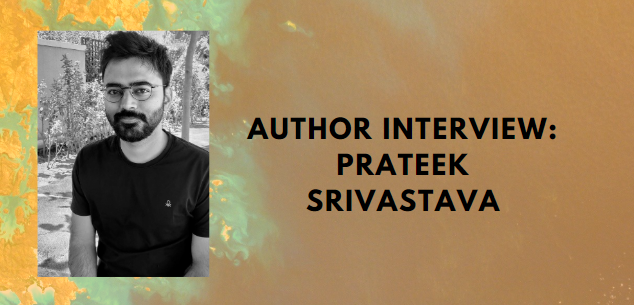 Author Interview: Prateek Srivastava