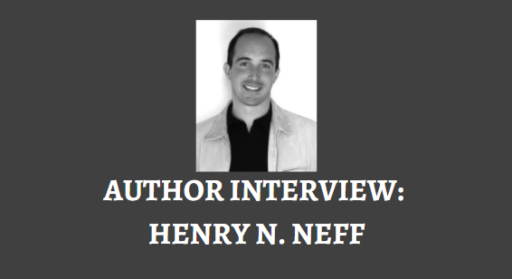 Author Interview: Henry H. Neff